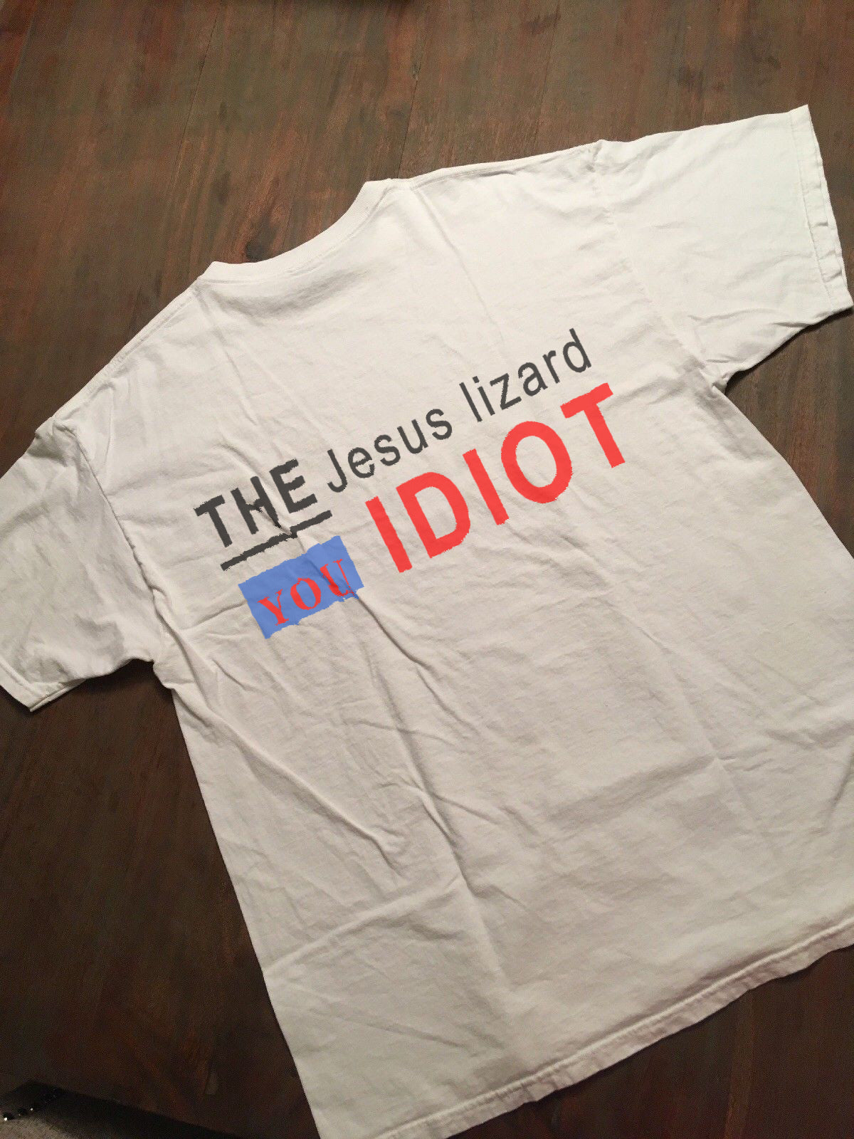 Vintage 1984 The Jesus Lizard you idiot